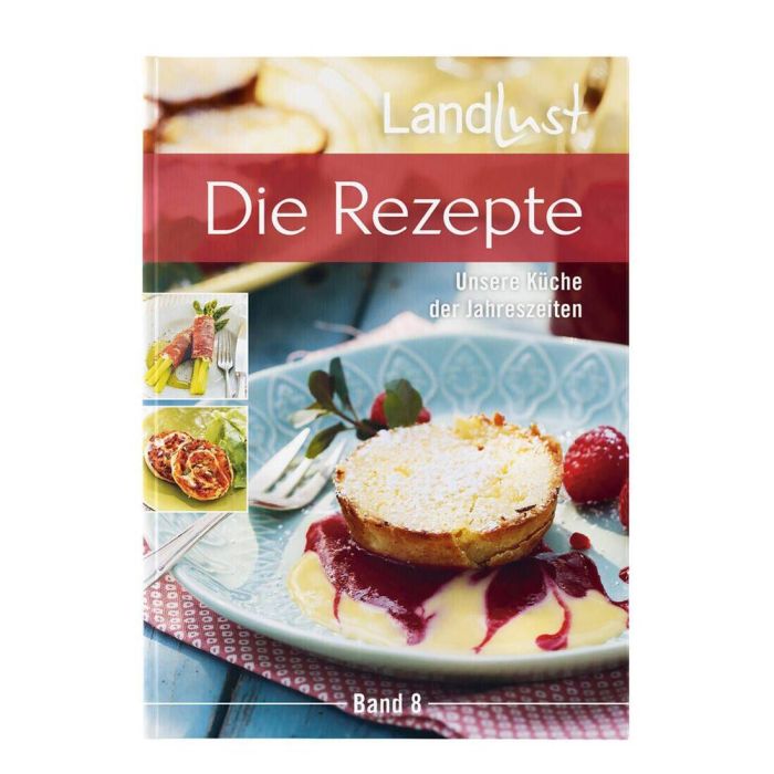 LandLust „Die Rezepte 8 – Unsere Küche der Jahreszeiten“ Eat the Wrold