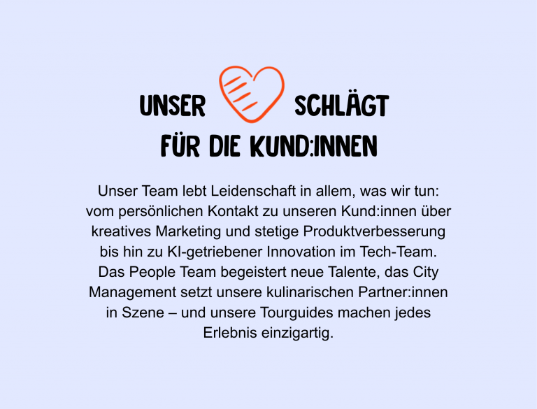 Herz-Icon und fette Schrift: "Unser Herz schlägt für die Kund:innen" - entdecke unser Team, unsere Kultur und mögliche Karrierewege!.