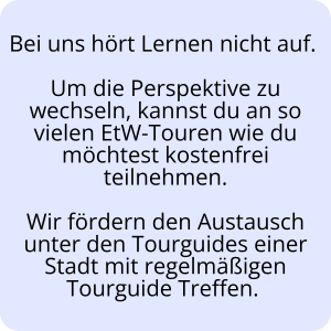 Deutscher Text über lebenslanges Lernen, kostenlose Führungen, regelmäßige Treffen für Stadtführer und Einblicke in den Beruf des Stadtführers auf hellblauem Hintergrund.